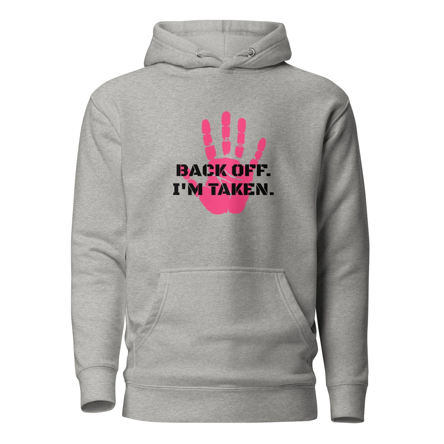 Back Off I'm Taken Hoodie - Longshot Tactical