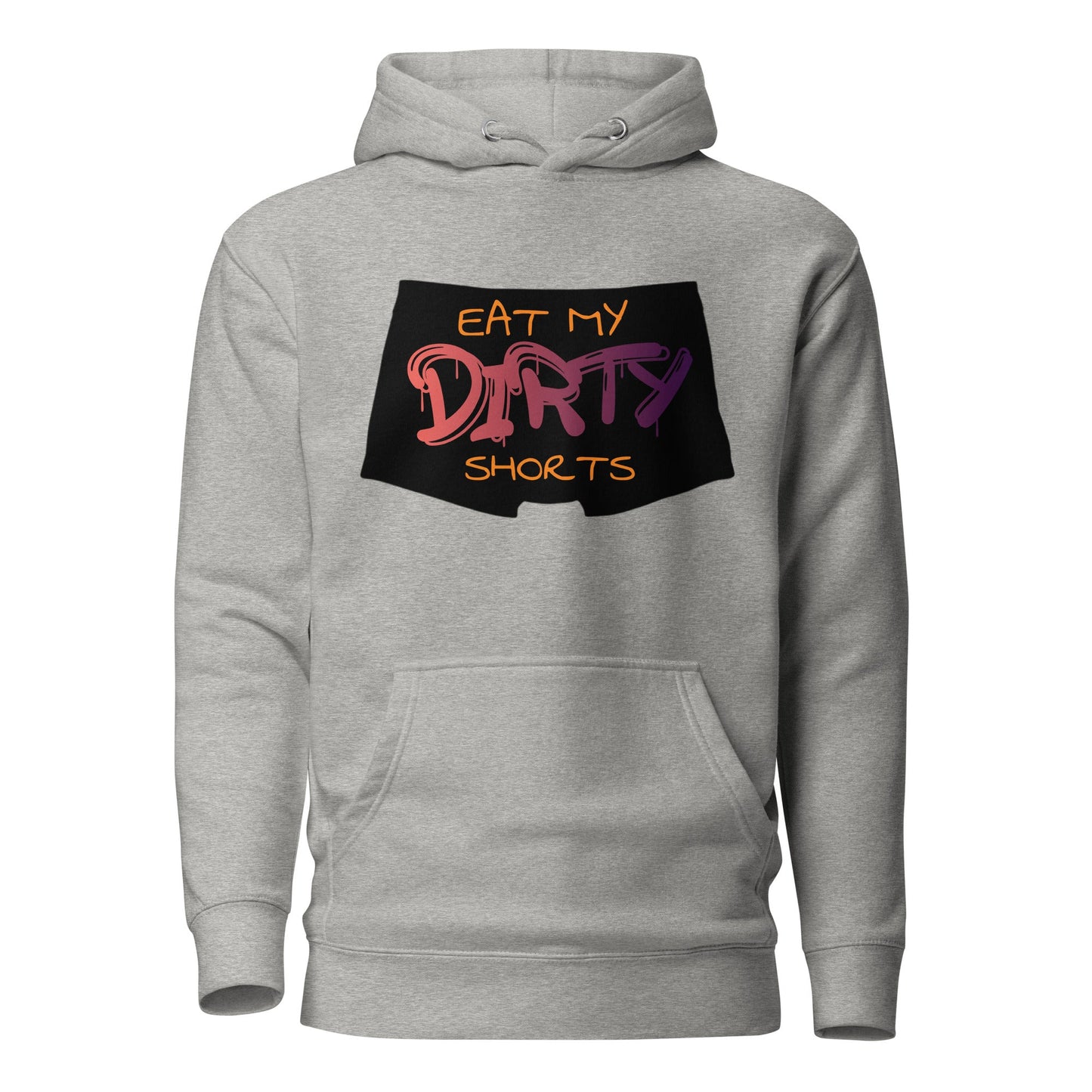 Eat My Dirty Shorts Hoodie various colours - Longshot Tactical