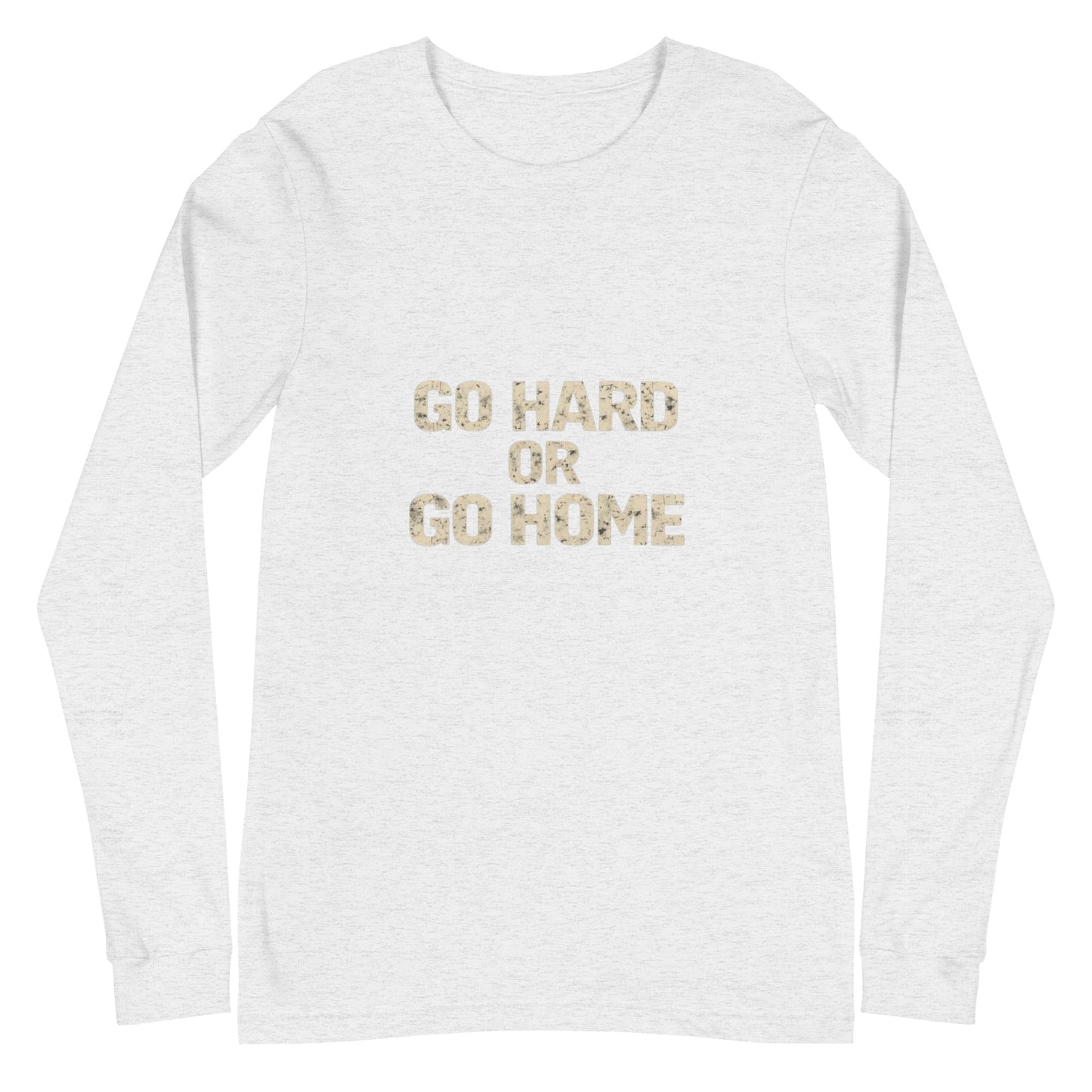 Go Hard or Go Home - Long Sleeve Tee - Longshot Tactical