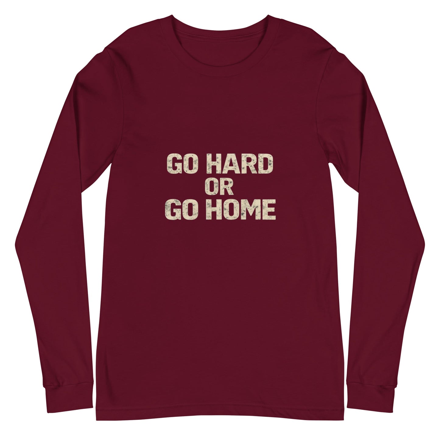 Go Hard or Go Home - Long Sleeve Tee - Longshot Tactical