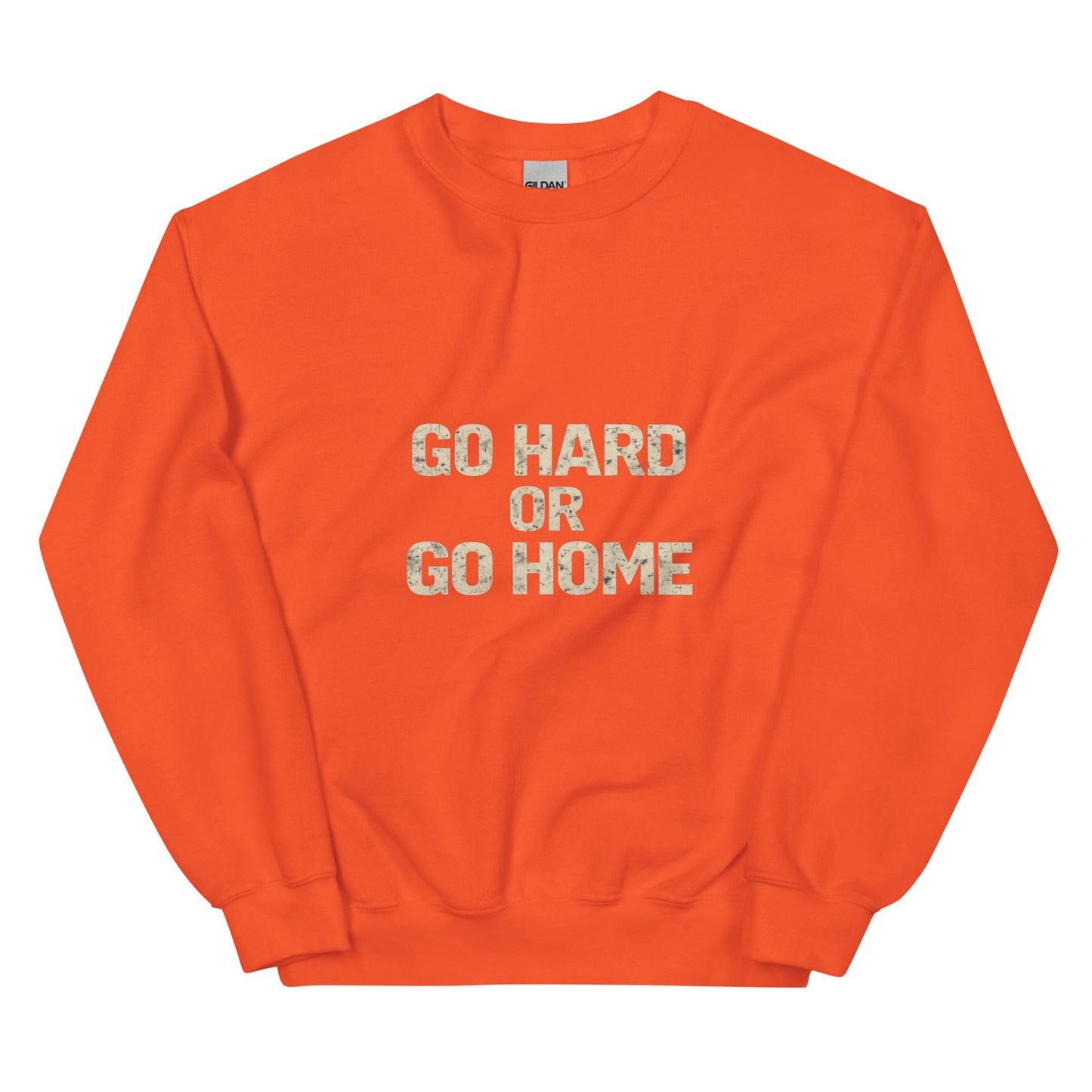 Go Hard or Go Home - Mens Sweatshirt - Longshot Tactical
