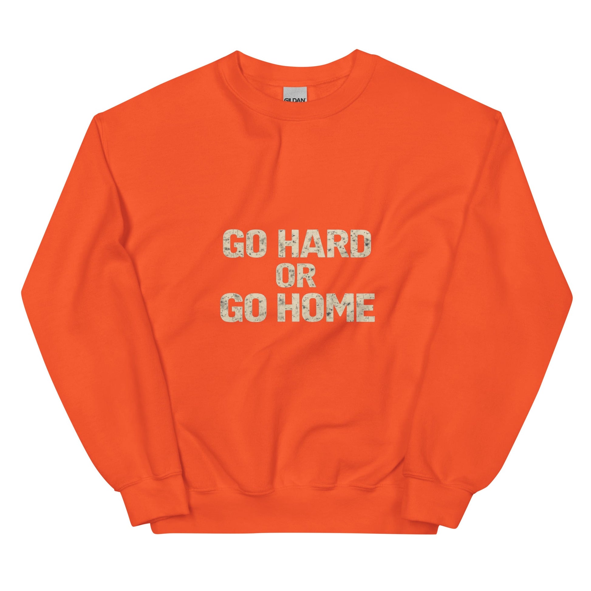 Go Hard or Go Home - Mens Sweatshirt - Longshot Tactical