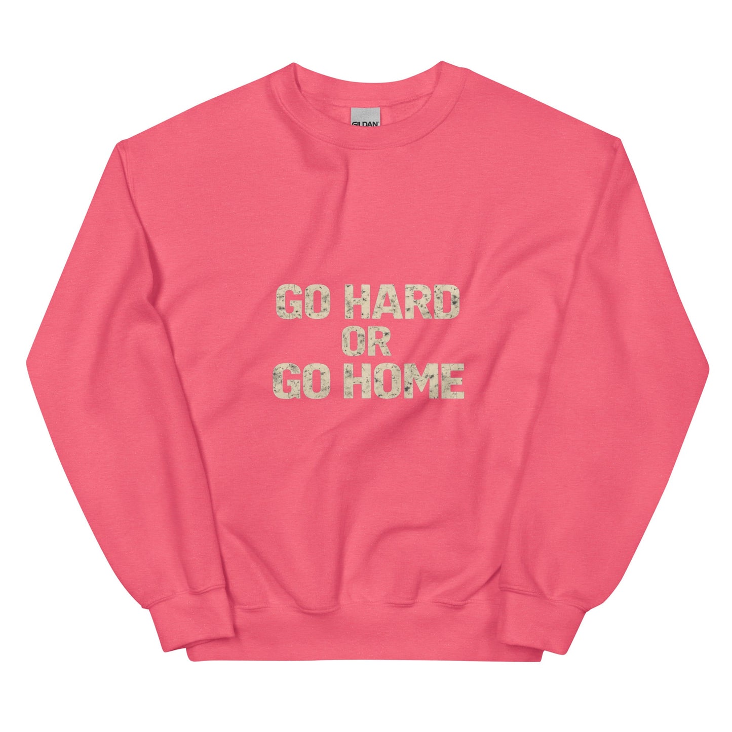 Go Hard or Go Home - Mens Sweatshirt - Longshot Tactical