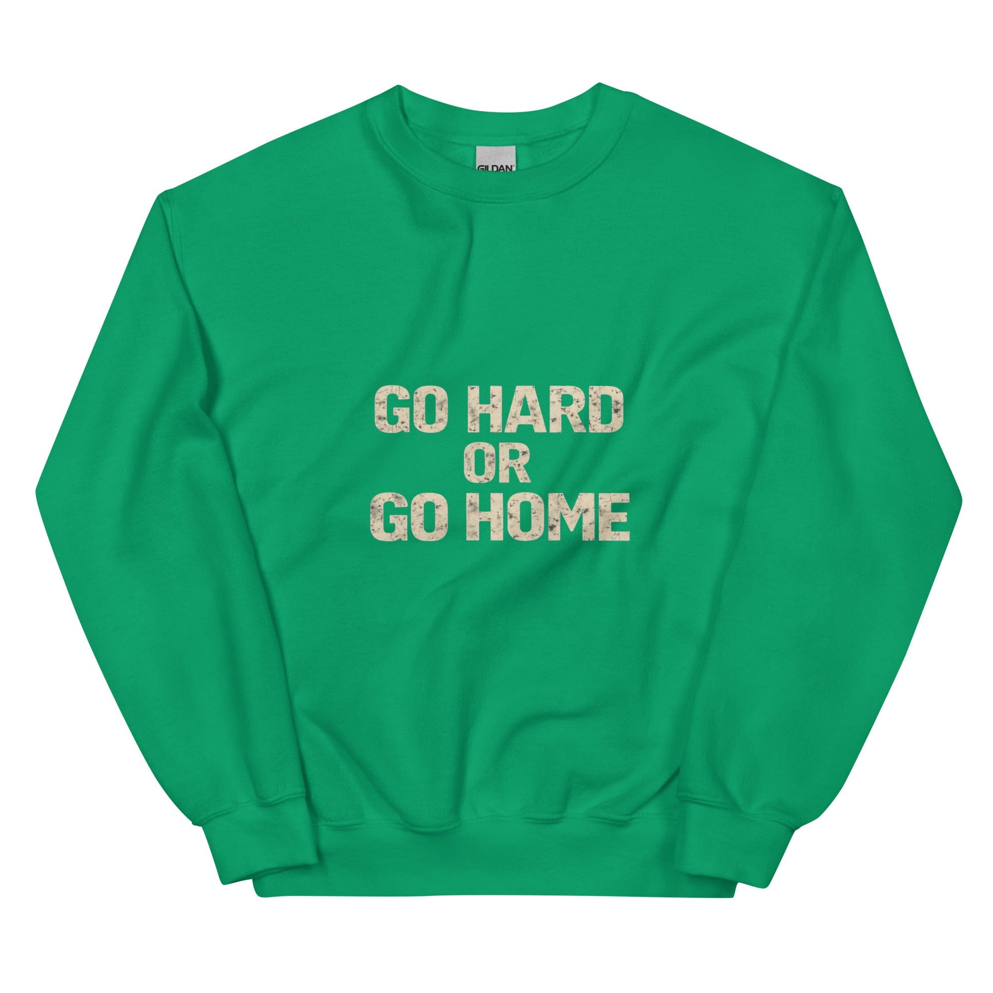Go Hard or Go Home - Mens Sweatshirt - Longshot Tactical
