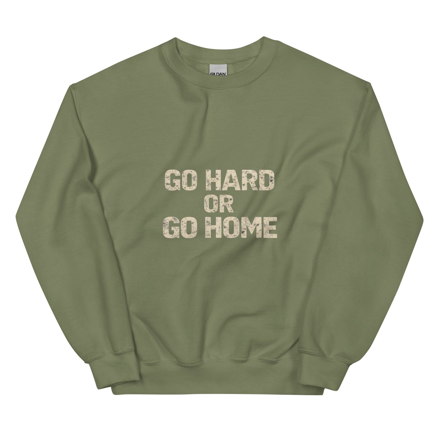 Go Hard or Go Home - Mens Sweatshirt - Longshot Tactical