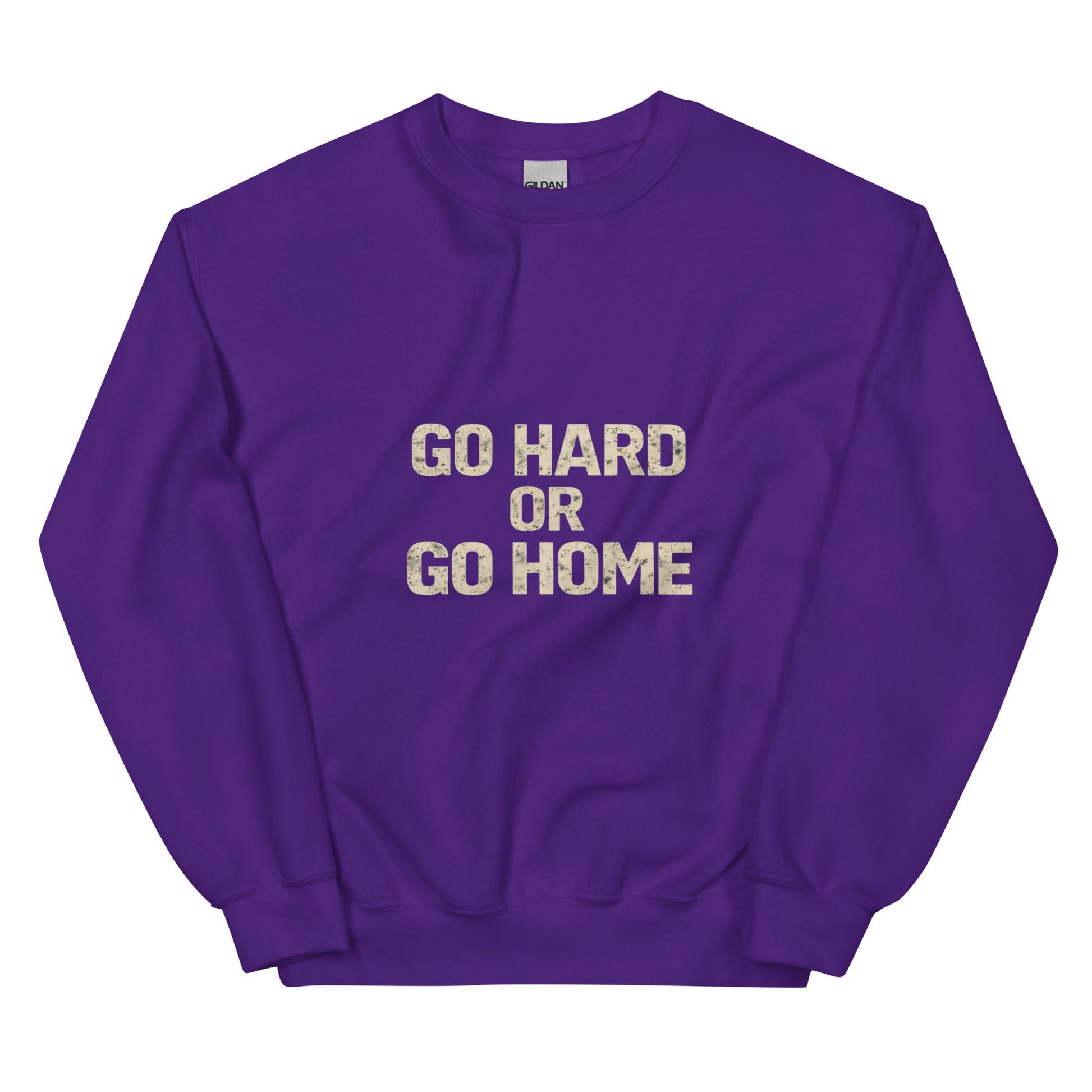 Go Hard or Go Home - Mens Sweatshirt - Longshot Tactical