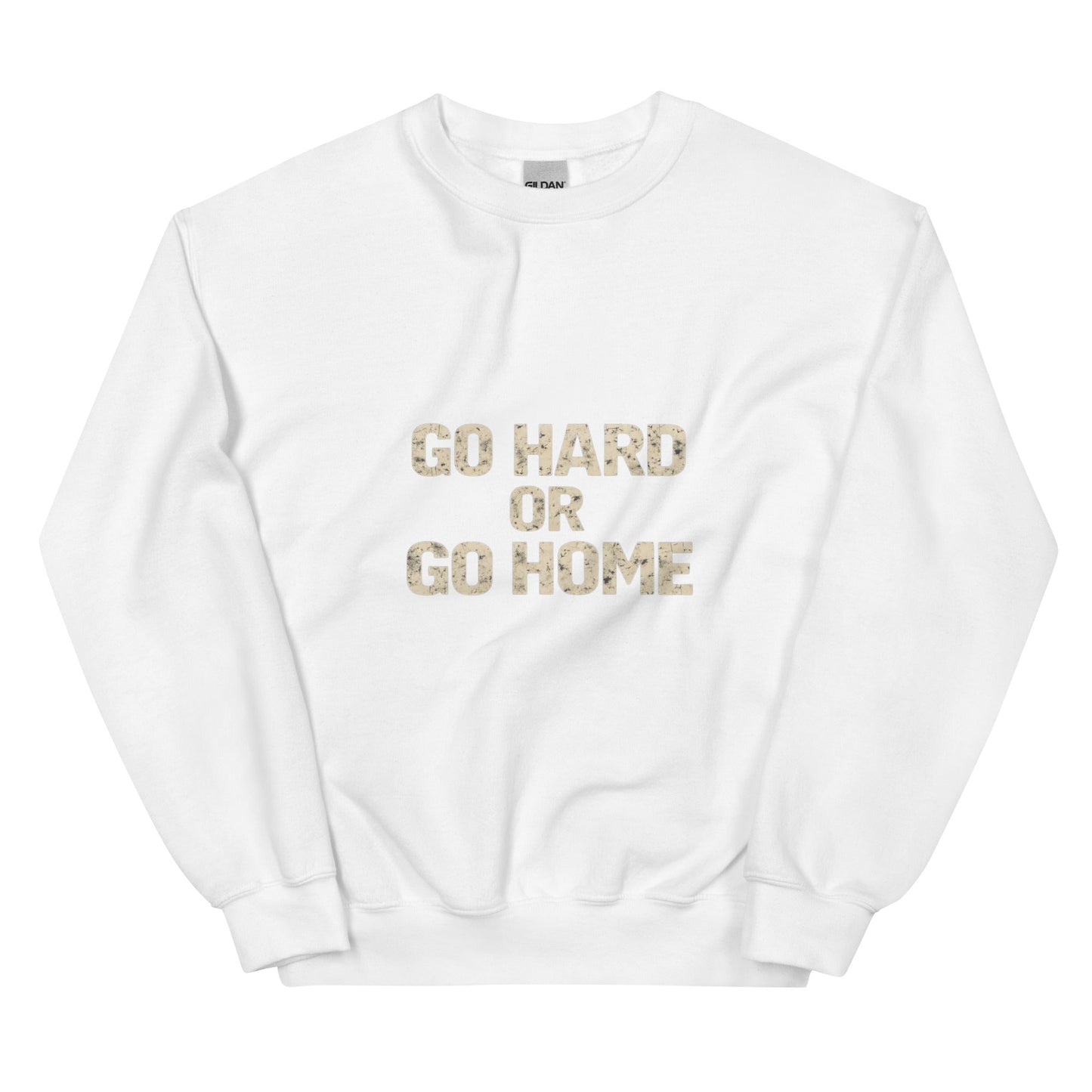 Go Hard or Go Home - Mens Sweatshirt - Longshot Tactical