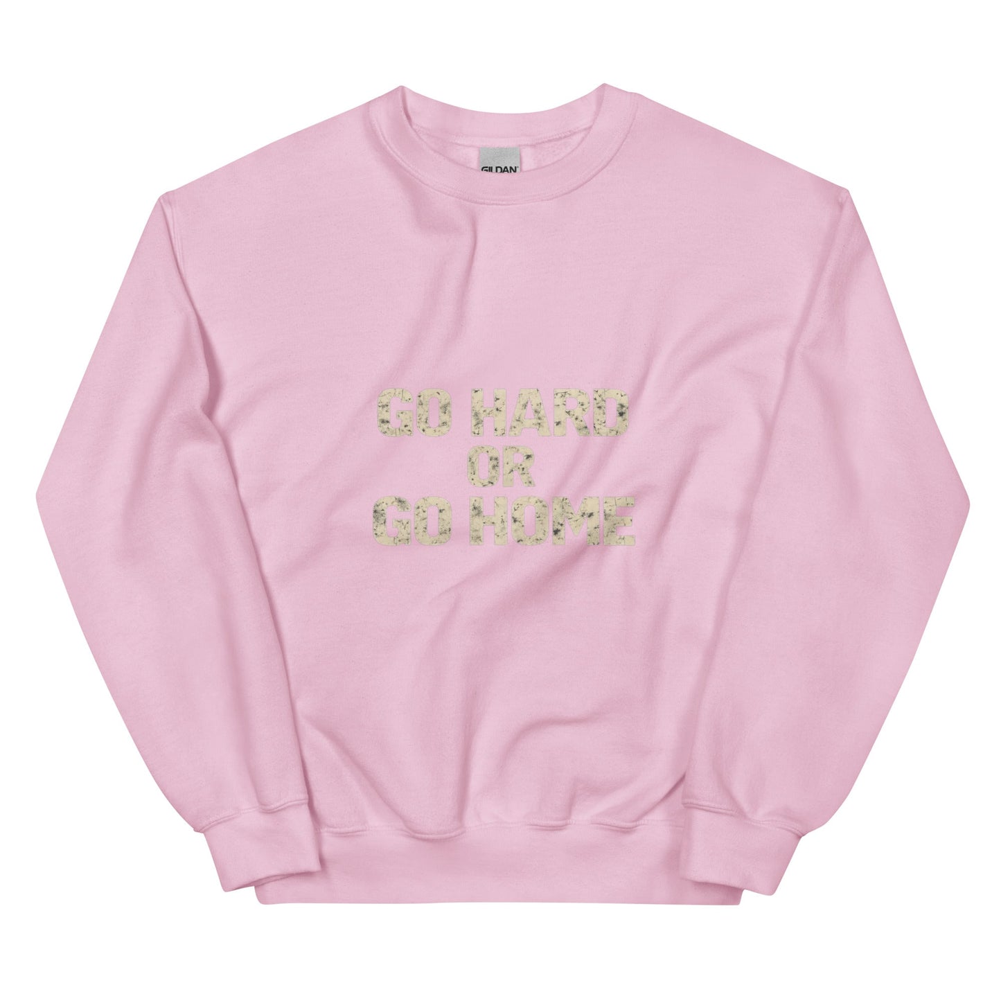Go Hard or Go Home - Mens Sweatshirt - Longshot Tactical