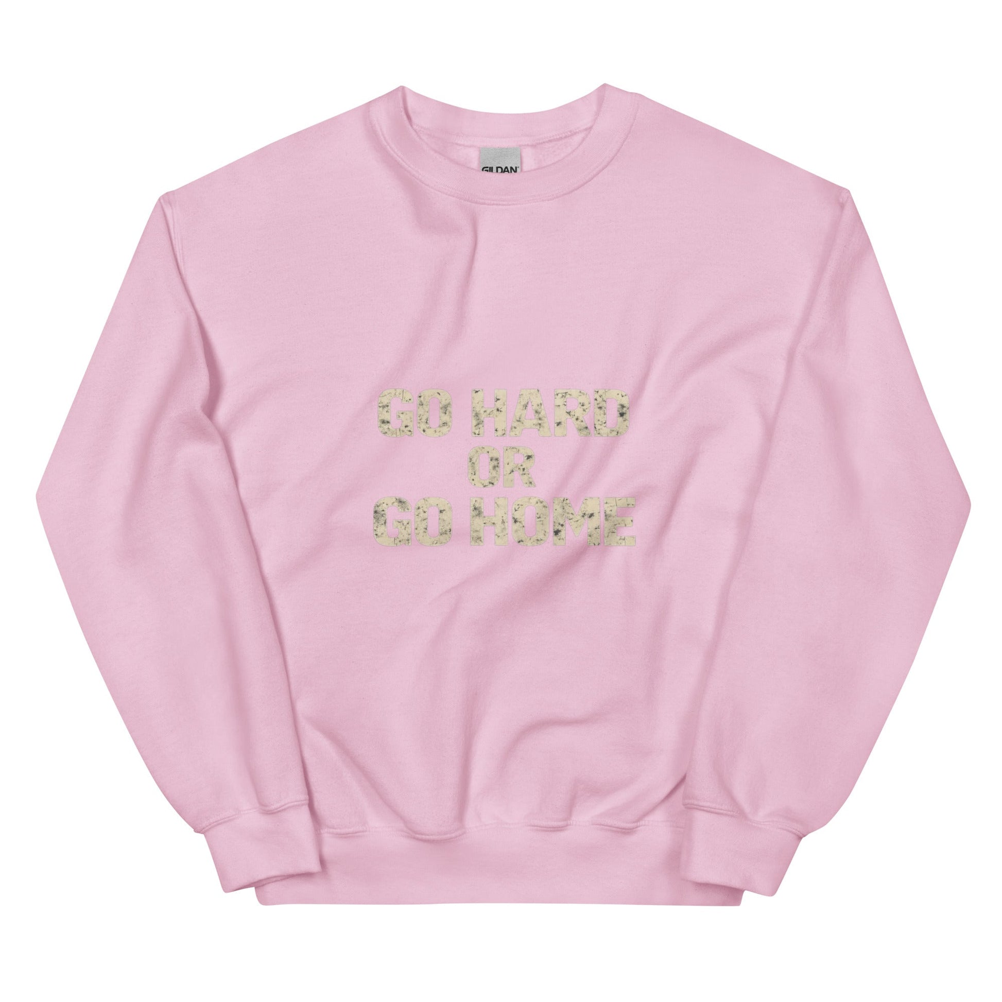 Go Hard or Go Home - Mens Sweatshirt - Longshot Tactical