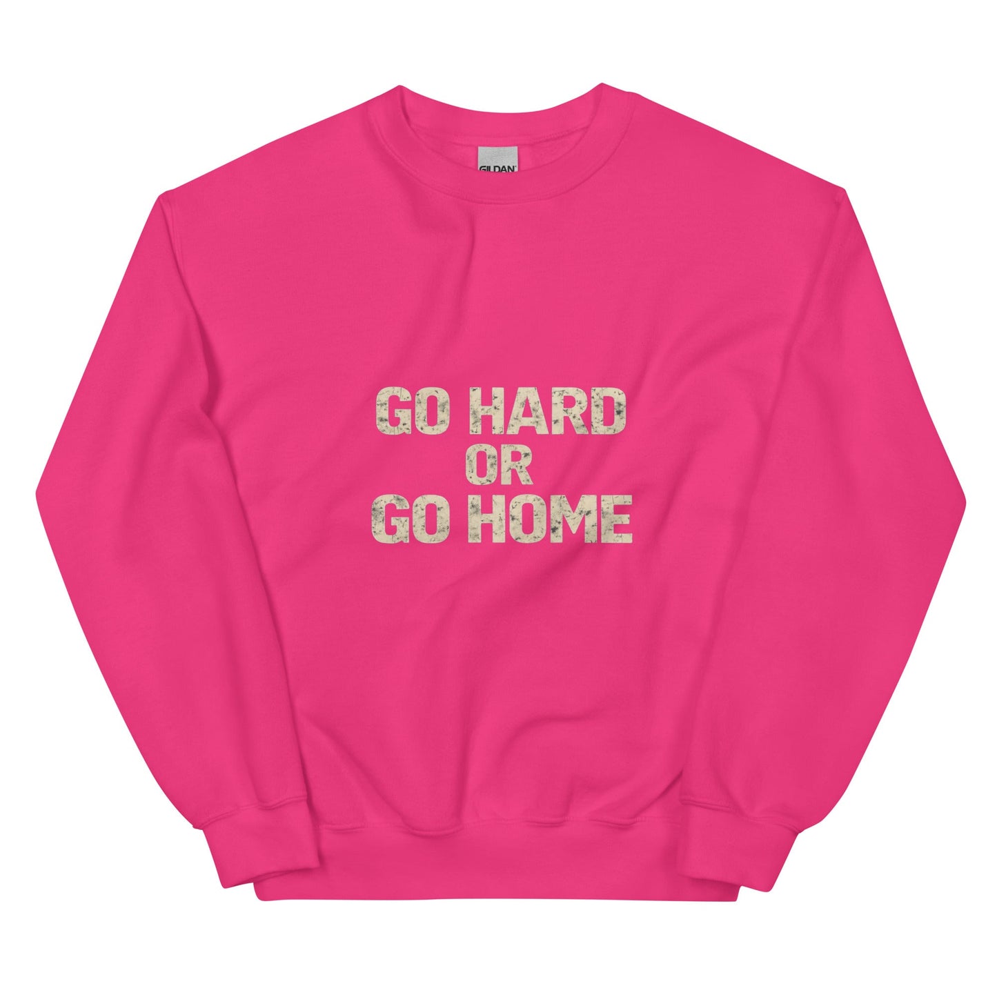 Go Hard or Go Home - Mens Sweatshirt - Longshot Tactical