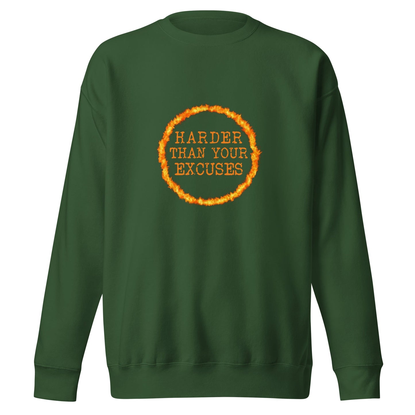 Harder Than Your Excuses Premium Sweatshirt - Longshot Tactical