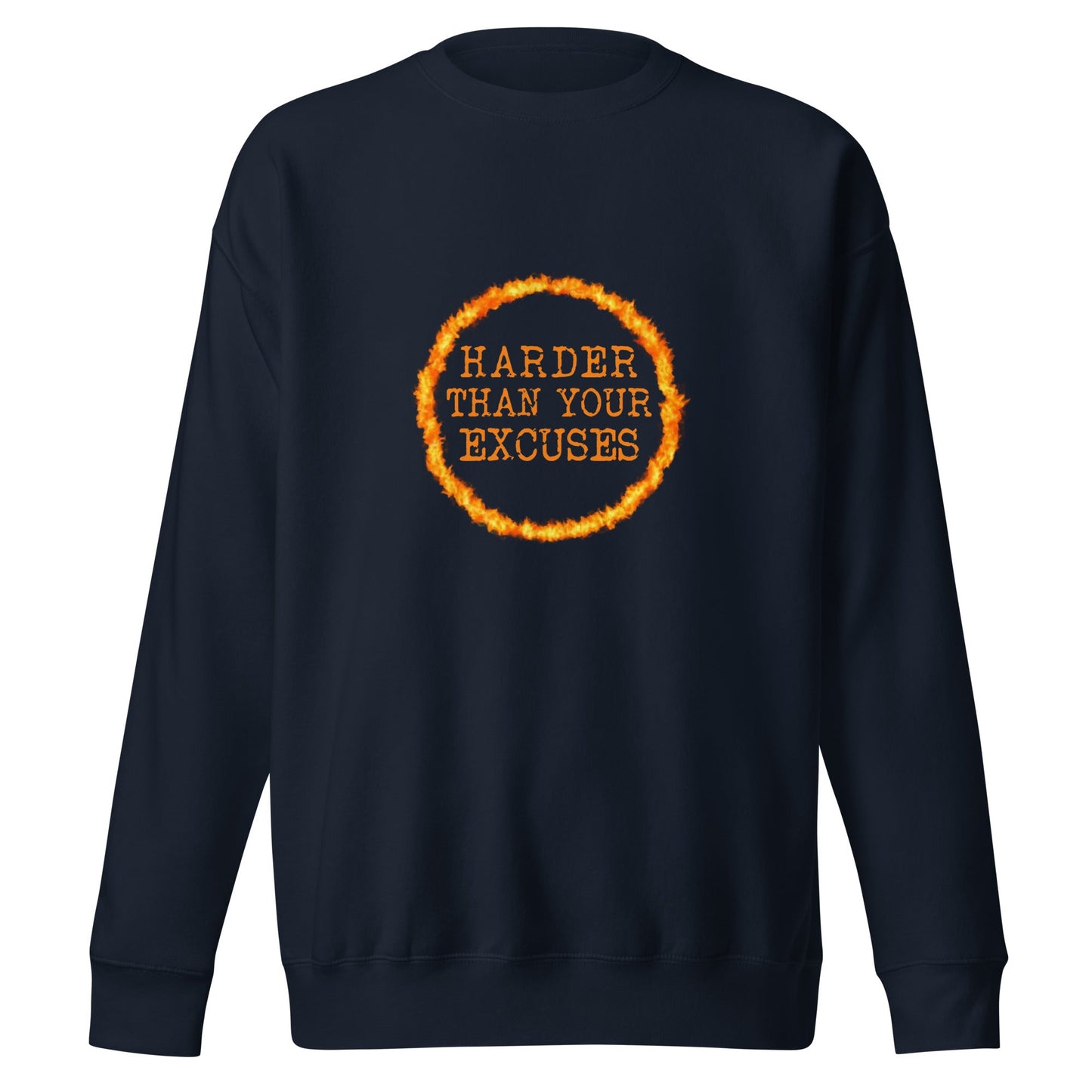 Harder Than Your Excuses Premium Sweatshirt - Longshot Tactical