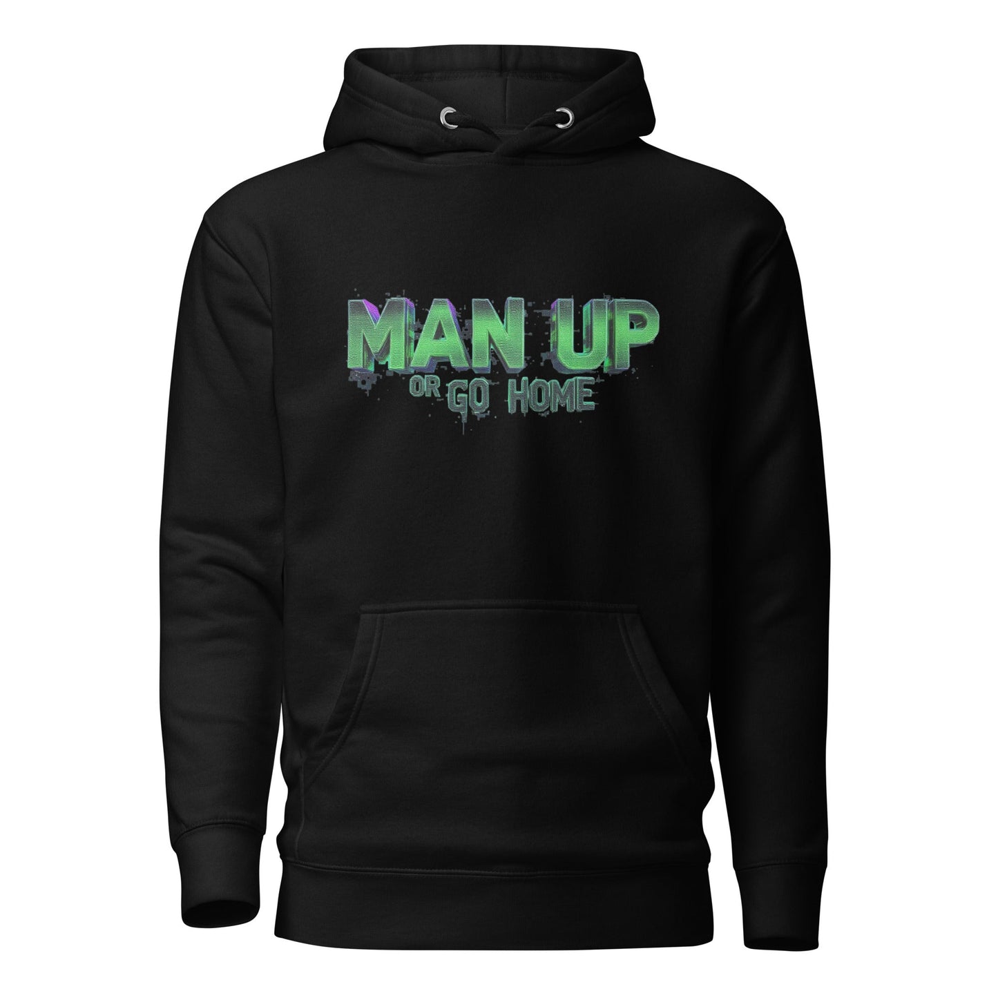 Man Up or Go Home Mens Hoodie - Longshot Tactical