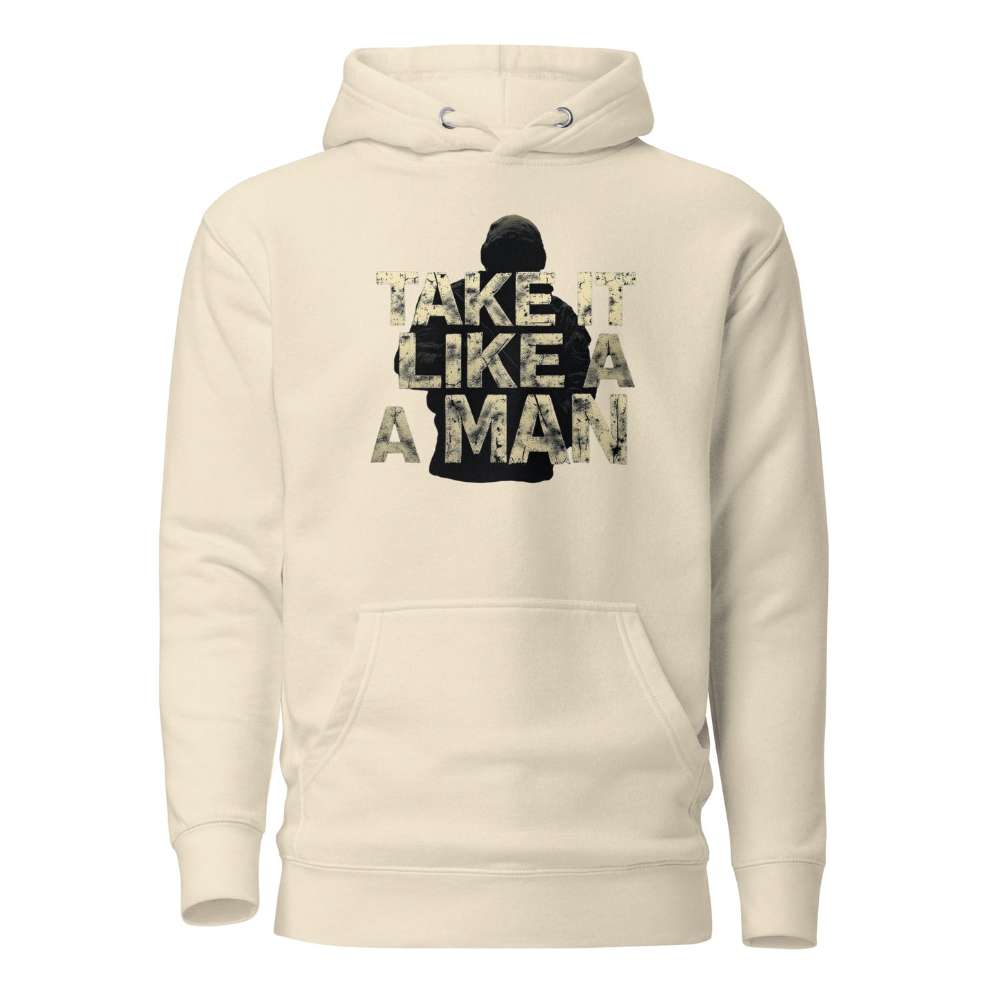 Take it Like a man - Mens Hoodie - Longshot Tactical