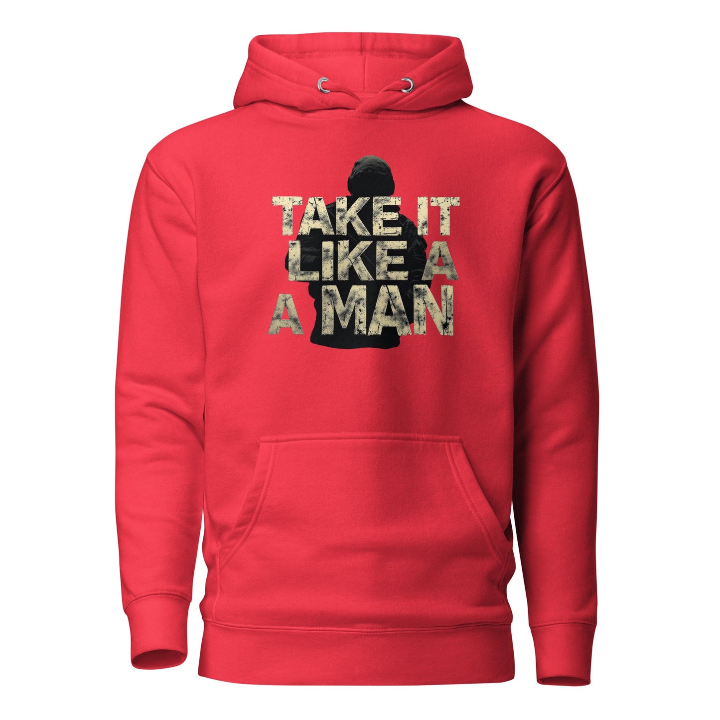 Take it Like a man - Mens Hoodie - Longshot Tactical