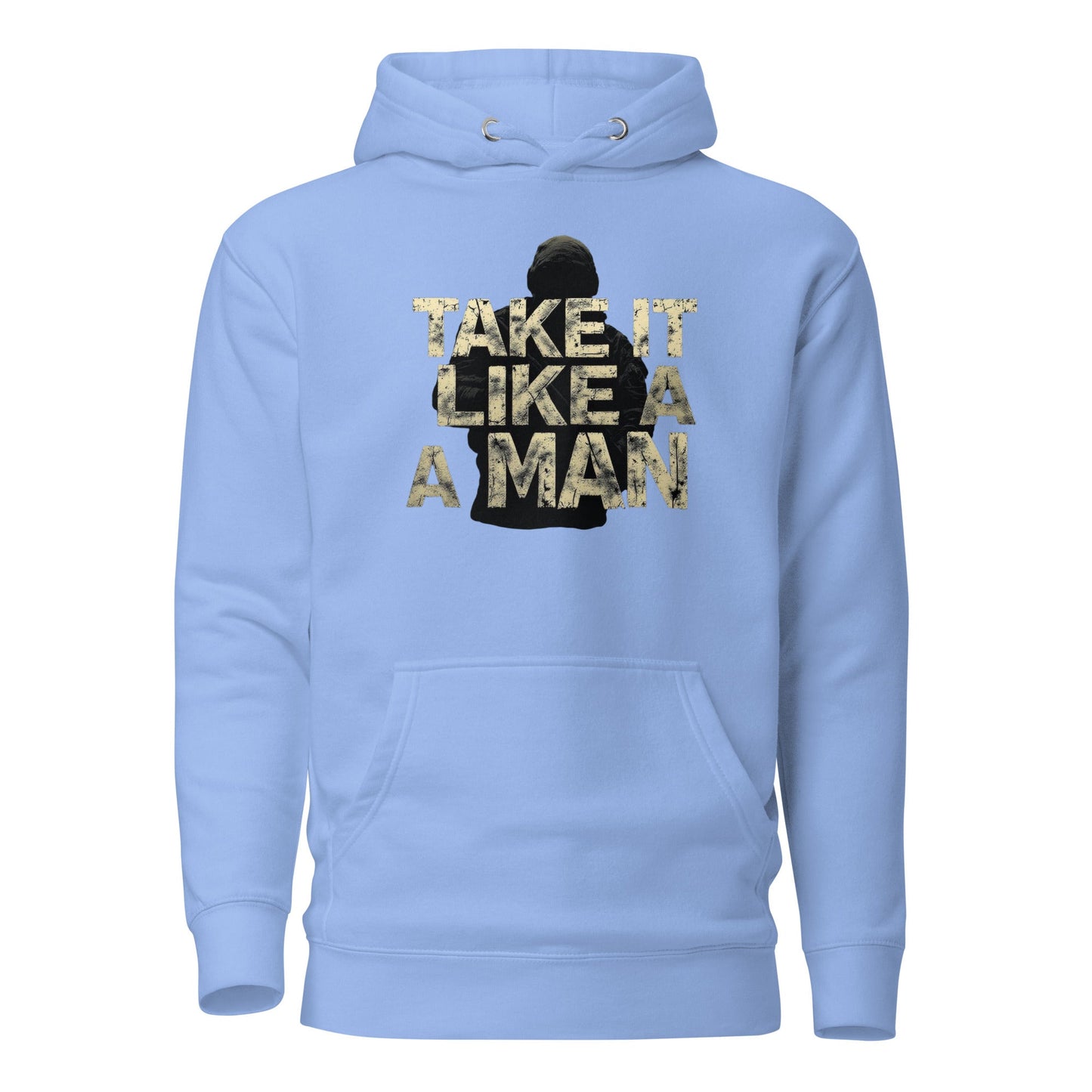 Take it Like a man - Mens Hoodie - Longshot Tactical